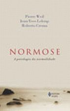 Normose: a Patologia da Normalidade 5ª Edição ( Novo ) - Pierre Weil