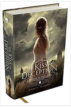 The Kiss of Deception - Crônicas de Amor e Ódio Vol1 (lacrado) - Mary Pearson