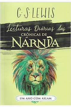 Leituras Diárias das Crônicas de Nárnia- um Ano Com Aslam - C. S. Lewis