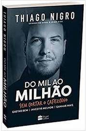 Do Mil ao Milhão: sem Cortar o Cafezinho ( Novo)  - Thiago Nigro