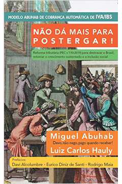 Não Dá Mais para Postergar! ( Novo ) - Miguel Abuhab