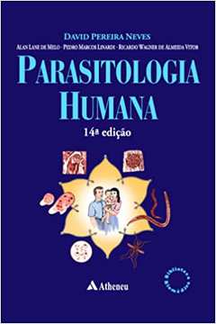 Parasitologia Humana - 14ª Edição (novo) - David Pereira Neves