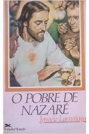 O Pobre de Nazaré - Ignácio Larrañaga