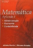 Matematica Aplicada a Adm. Econ. e Contabilidad- Afrânio Carlos Murolo / Giácomo Bonetto