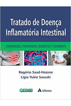 Tratado de Doença Inflamatória Intestinal (novo) - Rogério Saad-hossne