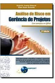 Análise de Risco Em Gerência de Projetos 3ª Edição - Antonio Juarez Alencar; Eber Assis Schmitz