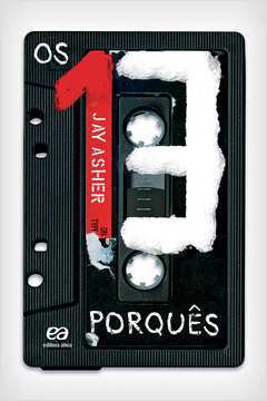 Os 13 Porquês - Jay Asher