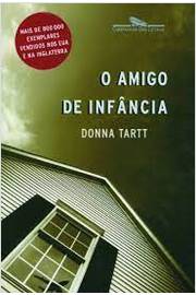 O Amigo de Infância - Donna Tartt