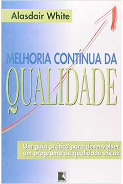 Melhoria Continua da Qualidade - Alasdair White