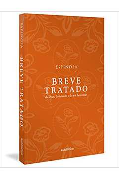 Breve Tratado de Deus, do Homem e do Seu Bem-estar (col. Filô) - Spinoza Espinosa