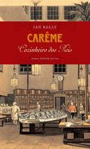 Carême Cozinheiro dos Reis - Ian Kelly