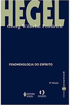 Fenomenologia do Espírito ( Novo ) - Georg Wilhelm Friedrich Hegel
