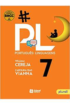 Português: Linguagens - 7º Ano (novo) - Carolina Dias Vianna ; William Roberto Cereja