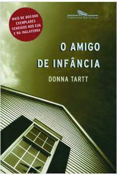 O Amigo de Infância - Donna Tartt