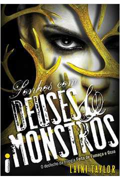 Sonhos Com Deuses e Monstros - Laini Taylor