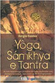 Yôga, Sámkhya e Tantra 5ª Edição- Sérgio Santos