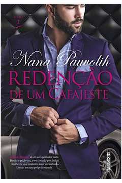 Redenção de um Cafajeste- Livro 1 - Nana Pauvolih