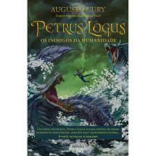 Petrus Logus: os Inimigos da Humanidade - Augusto Cury