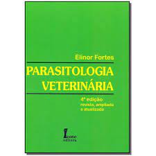 Parasitologia Veterinária 4ª Edição - Elinor Fortes