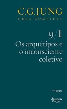 Arquétipos e o Inconsciente Coletivo Vol. 9/1 (novo) - C. G. Jung