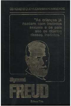 Os Homens Que Mudaram a Humanidade: Sigmund Freud  -