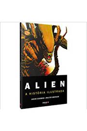 Alien: a História Ilustrada (novo) - Archie Goodwin