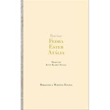 Fedra, Ester, Atália -  Racine