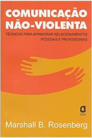 Comunicação Não-violenta / Marshall Rosenberg