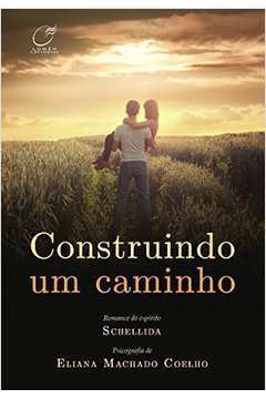 Construindo um Caminho- Eliana Machado Coelho; Schellida
