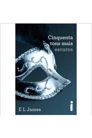Cinquenta Tons Mais Escuros - E. L. James