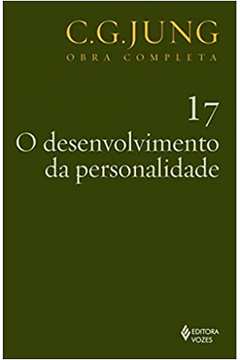 O Desenvolvimento da Personalidade Vol. 17: Volume 17 (novo) - C. G. Jung