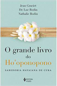 O Grande Livro do Hooponopono (novo) - Lue Bodin