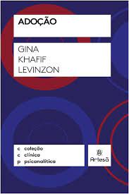 Adoção - Gina Khafif Levinzon