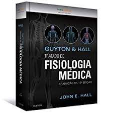 Guyton e Hall Tratado de Fisiologia Médica- Tradução da 13ª Edição - John E. Hall