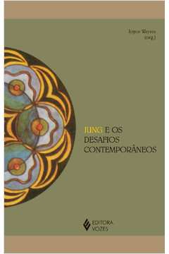 Jung e os Desafios Contemporâneos - Joyce Werres ( Org.)