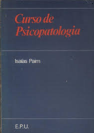 Curso de Psicopatologia - Isaías Paim