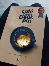 Café Com Deus Pai ( Novo-lacrado) - Junior Rostirola