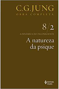 Natureza da Psique Vol. 8/2: a Dinâmica do Inconsciente (novo) - C. G. Jung
