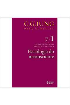Psicologia do Inconsciente: Dois Inscritos Sobre... ( Volume 7/1 ) - C. G. Jung