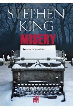 Misery: Louca Obsessão ( Novo- Lacrado) - Stephen King
