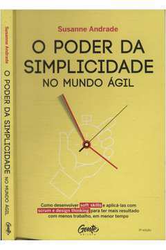 O Poder da Simplicidade no Mundo ágil 2ª Edição ( Lacrado) - Susanane Andrade