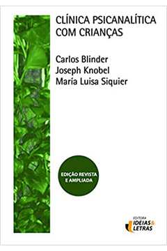 Clínica Psicanalítica Com Crianças Carlos Blinder