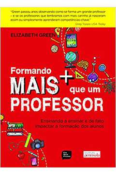 Formando Mais Que um Professor- Elizabeth Green