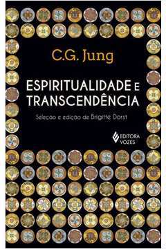 Espiritualidade e Transcendência ( Novo ) - C. G. Jung