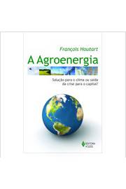 A Agroenergia - François Houtart