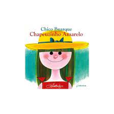 Chapeuzinho Amarelo - Chico Buarque