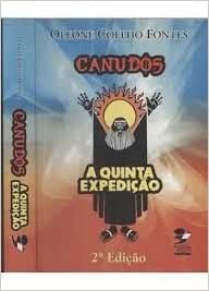 Canudos- a Quinta Expedição 2 Edição - Oleone Coelho Fontes