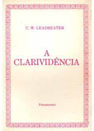 A Clarividência - C. W. Leadbeater