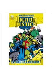 Lendas do Universo Dc- Liga da Justiça- Volume 2 ( Novo) - J. M. Dematteirs; Keith Giffen