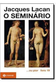 O Seminário- Livro 19- ... Ou Pior ( Novo- Lacrado ) -  Jacques Lacan